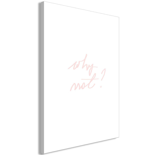Canvas Print - Why Not? (1 Part) Vertical