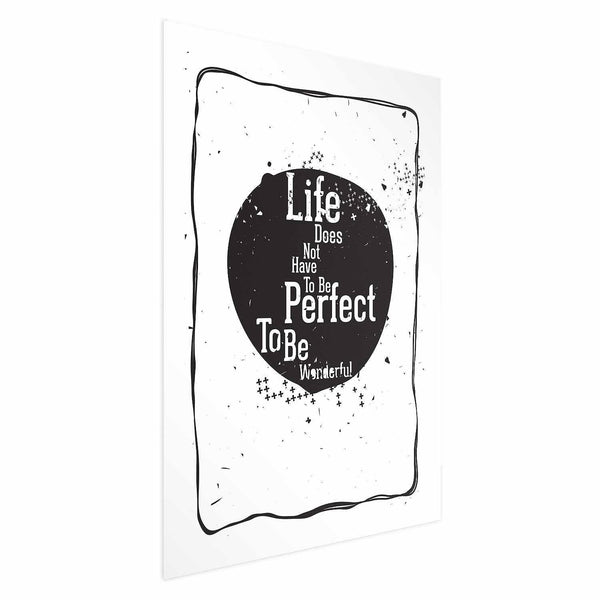 Poster - Life Doesn't Have to Be Perfect to Be Wonderful