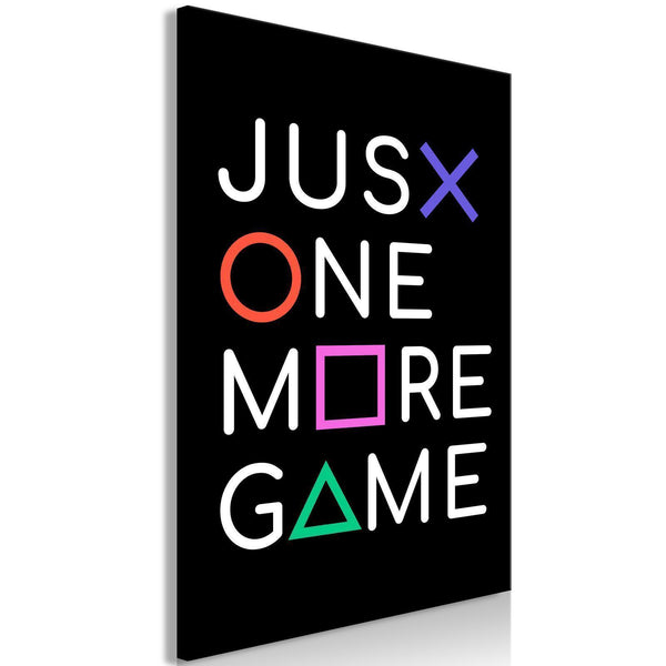 Canvas Print - Just One More Game (1 Part) Vertical